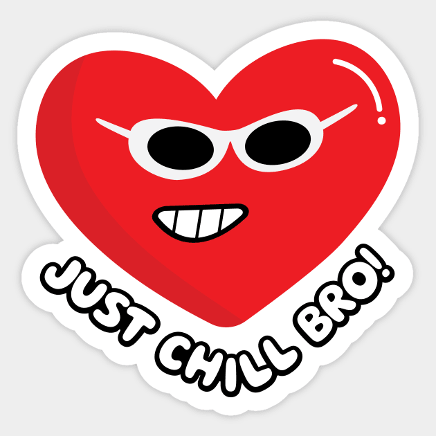 Just Chill Bro Sticker by seamudra studio